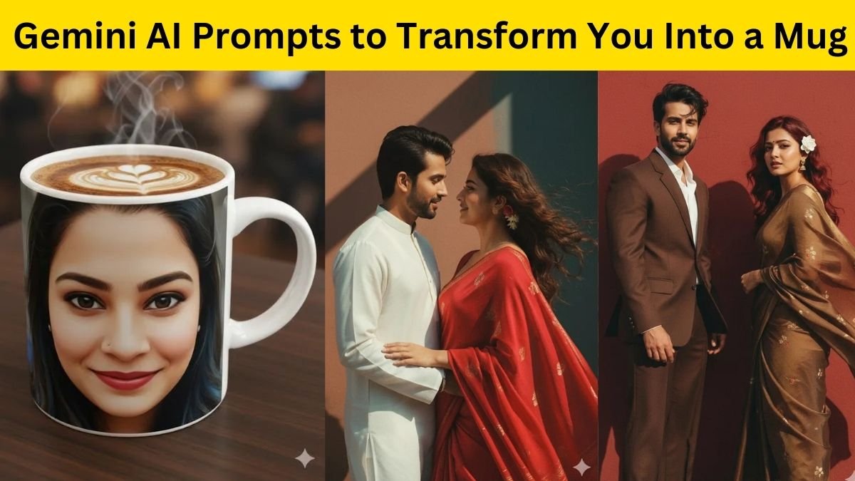 Gemini Nano Banana AI Prompts to Transform You Into a Mug