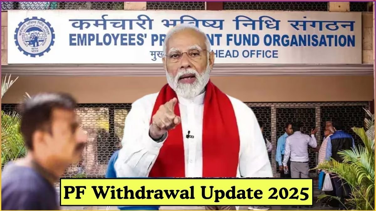 PF Withdrawal Update 2025